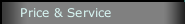 Price & Service